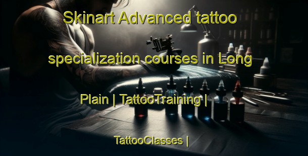 Skinart Advanced tattoo specialization courses in Long Plain | TattooTraining | TattooClasses | SkinartTraining-Australia